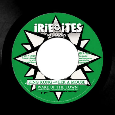 KING KONG FEATURING EEK-A-MOUSE - Wake Up The Town / Money Could A Buy