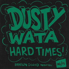 DUSTY WATA - Hard Times