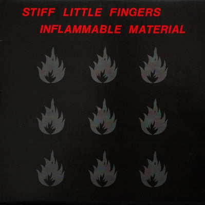 STIFF LITTLE FINGERS - Inflammable Material
