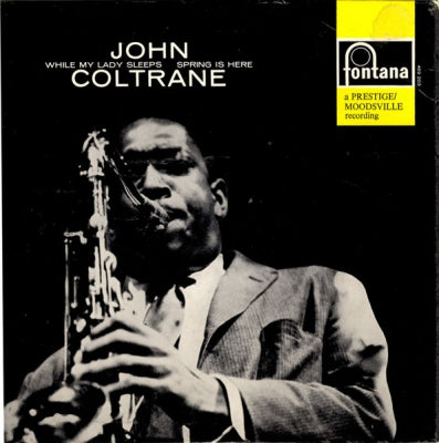 JOHN COLTRANE - While My Lady Sleeps / Spring Is Here
