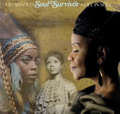 P.P. ARNOLD - Soul Survivor - A Life In Song
