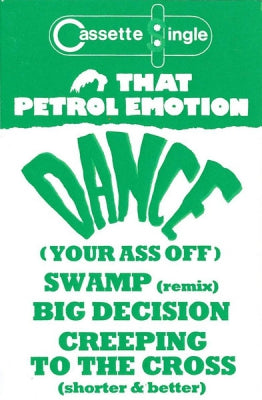 THAT PETROL EMOTION - Dance (Your Ass Off)