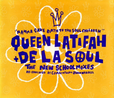 QUEEN LATIFAH FT. DE LA SOUL - Mamma Gave Birth To The Soul Children (The New School Mixes - Re-educated By CJ Macintosh + John Wad