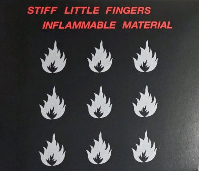 STIFF LITTLE FINGERS - Inflammable Material