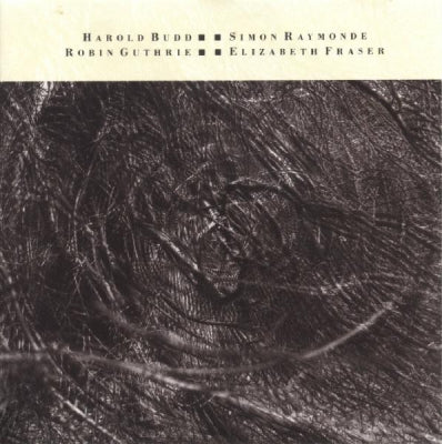 HAROLD BUDD / ELIZABETH FRASER / ROBIN GUTHRIE / SIMON RAYMONDE - The Moon And The Melodies