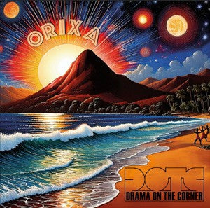 DRAMA ON THE CORNER AND K.O.G. - Orixa