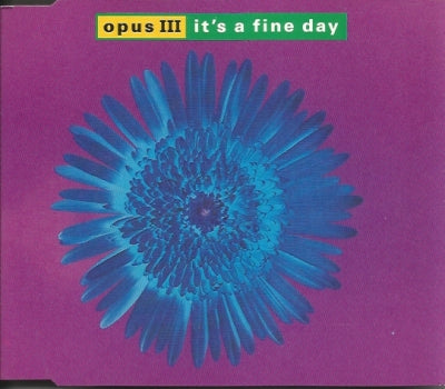OPUS III - It's A Fine Day / Evolution Rush