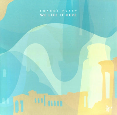 SNARKY PUPPY - We Like It Here