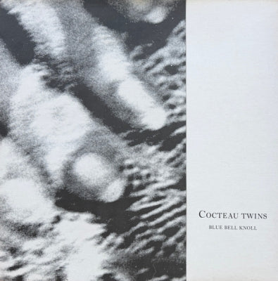 COCTEAU TWINS - Blue Bell Knoll