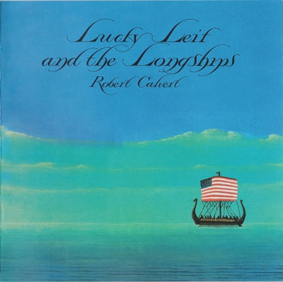 ROBERT CALVERT - Lucky Leif And The Longships
