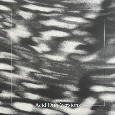OM UNIT - Acid Dub Versions