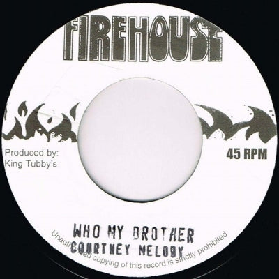 COURTNEY MELODY / FIREHOUSE CREW - Who My Brother / What Is Catty.