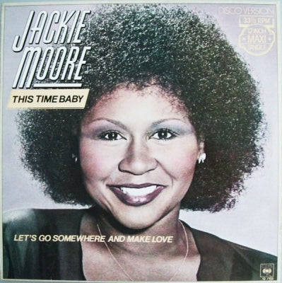 JACKIE MOORE - This Time Baby / Let's Go Somewhere And Make Love