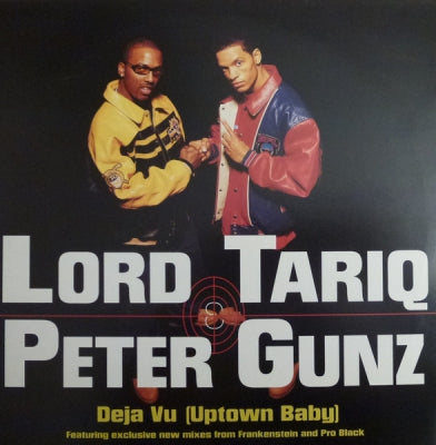LORD TARIQ & PETER GUNZ - Deja Vu (Uptown Baby)