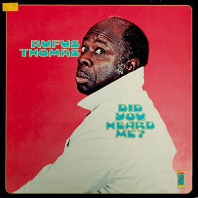 RUFUS THOMAS - Did You Heard Me?