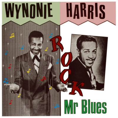 WYNONIE HARRIS - Rock Mr. Blues
