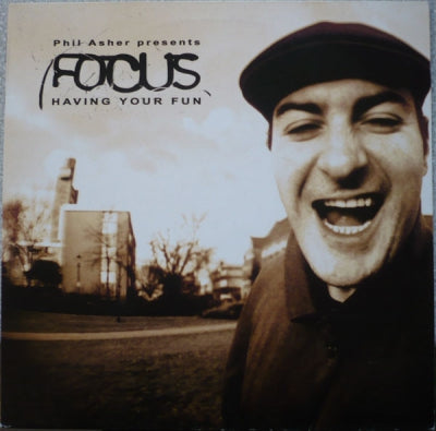 PHIL ASHER PRESENTS FOCUS - Having Your Fun