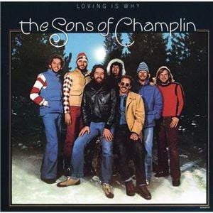 THE SONS OF CHAMPLIN - Loving Is Why
