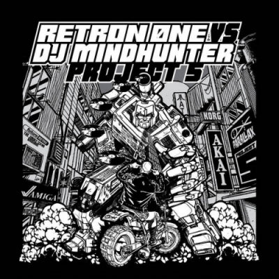 RETRON 0NE VS. DJ MINDHUNTER - Project 5