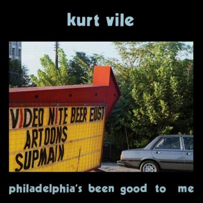 KURT VILE - Philadelphia's Been Good to Me