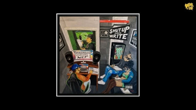 TERMANOLOGY & NEF - Shut Up And Write