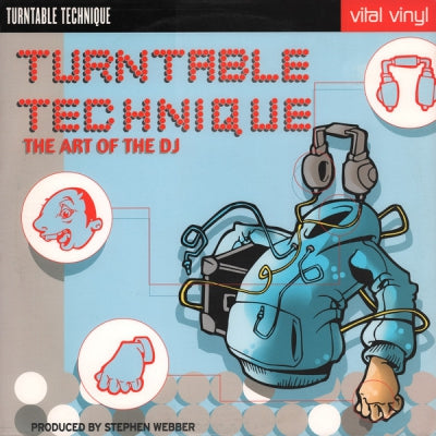 STEPHEN WEBBER (NEEDLE JUICE) - Turntable Technique (The Art Of The DJ)