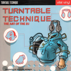 STEPHEN WEBBER (NEEDLE JUICE) - Turntable Technique (The Art Of The DJ)
