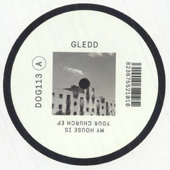 GLEDD - My House Is Your Church EP