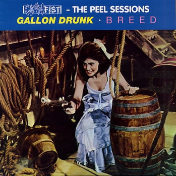GALLON DRUNK - Clawfist - The Peel Sessions