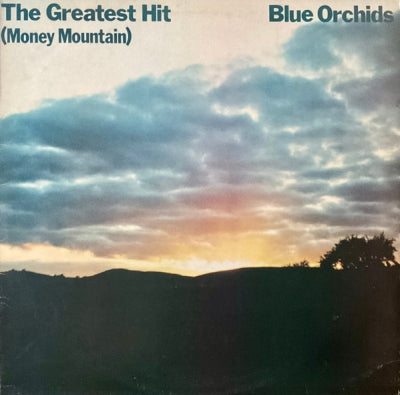 BLUE ORCHIDS - The Greatest Hit (Money Mountain)