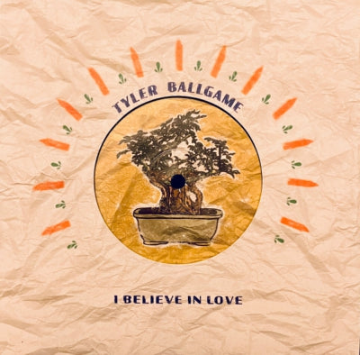 TYLER BALLGAME - I Believe In Love / Only Holy
