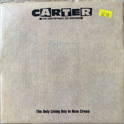 CARTER THE UNSTOPPABLE SEX MACHINE - The Only Living Boy In New Cross