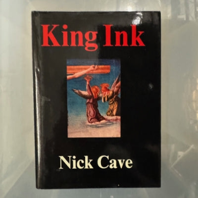 NICK CAVE - King Ink