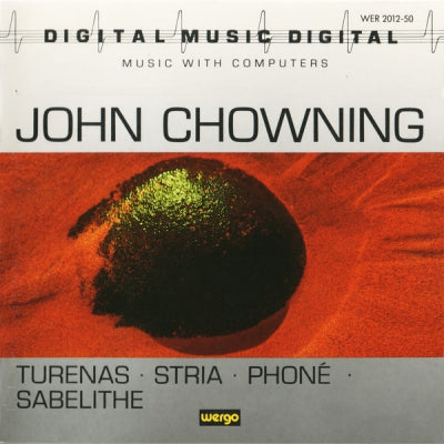 JOHN CHOWNING - Turenas · Stria · Phoné · Sabelithe