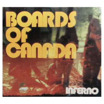 BOARDS OF CANADA - Inferno