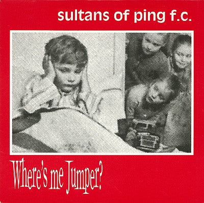 SULTANS OF PING FC - Where's Me Jumper?