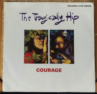 THE TRAGICALLY HIP - Courage
