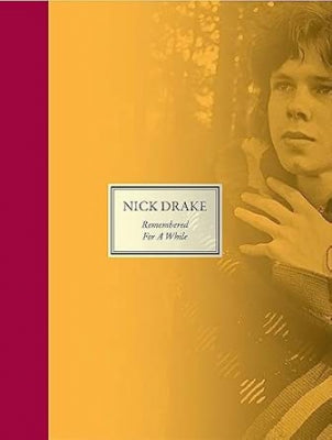 NICK DRAKE - Remembered For A While