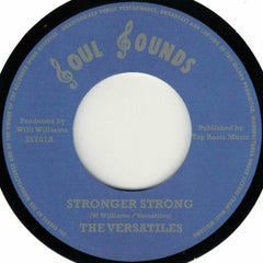 THE VERSATILES / RHYTHM FORCE - Stronger Strong / Stronger Version