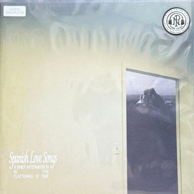 SPANISH LOVE SONGS - A Brief Intermission In The Flattening Of Time