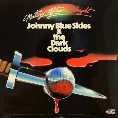 JOHNNY BLUE SKIES & THE DARK CLOUDS - Mutiny After Midnight