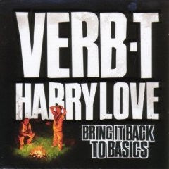 VERB-T & HARRY LOVE - Bring It Back To Basics