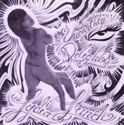 LYDIA LUNCH  - Unearthly Delights