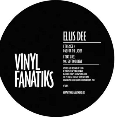 ELLIS DEE - One For The Ladies / You Got To Believe