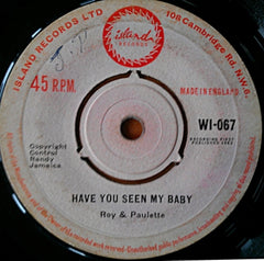 ROY & PAULETTE - Have You Seen My Baby / Since You're Gone