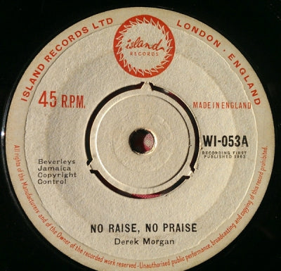 DERRICK MORGAN - No Raise, No Praise / Loving Baby