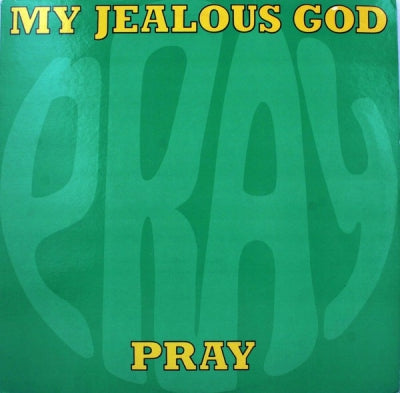 MY JEALOUS GOD - Pray / What You Want (Edit)