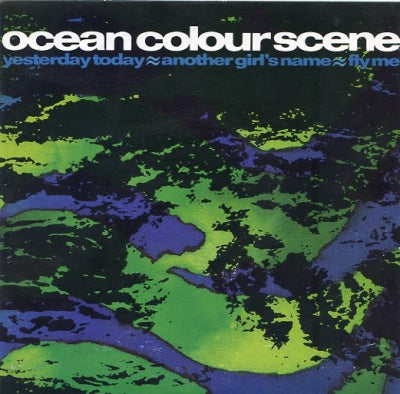 OCEAN COLOUR SCENE - Yesterday Today