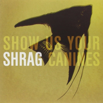 SHRAG - Show Us Your Canines
