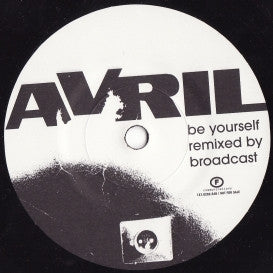 AVRIL - Be Yourself (Broadcast Remix 500Ex Ltd)